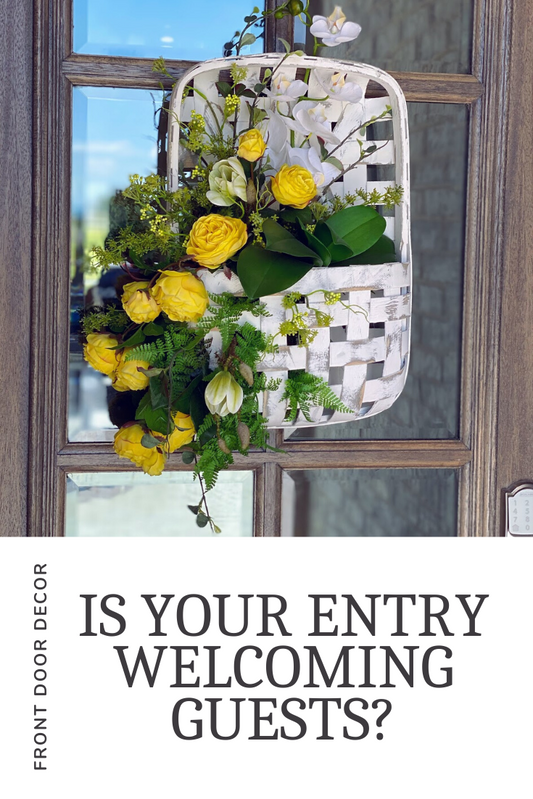 Front Door Decor: Is Your Entry Welcoming Your Guests?