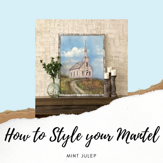 How to Style your Mantel