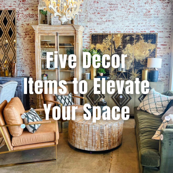 Five Decor Items to Elevate Your Space