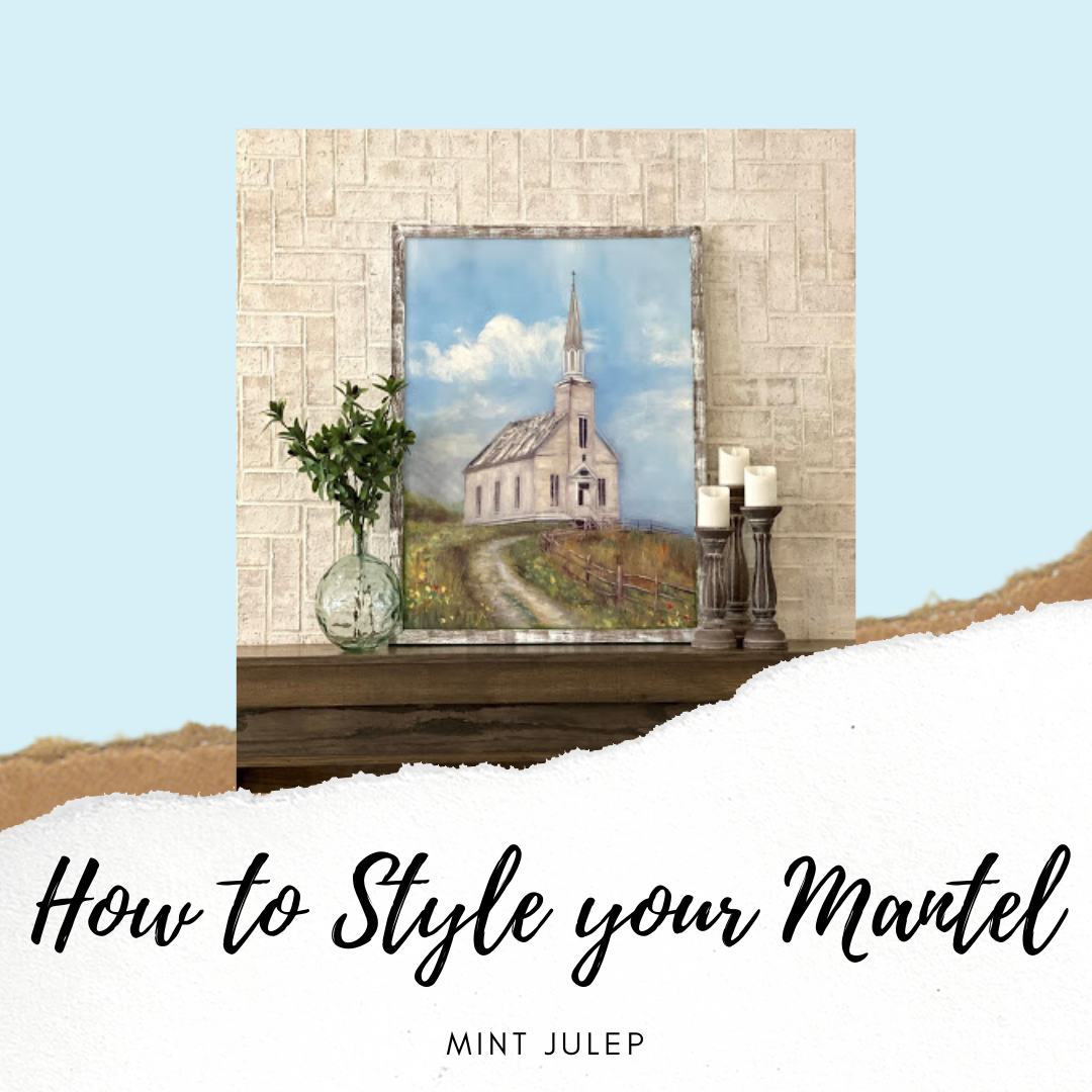How to Style your Mantel