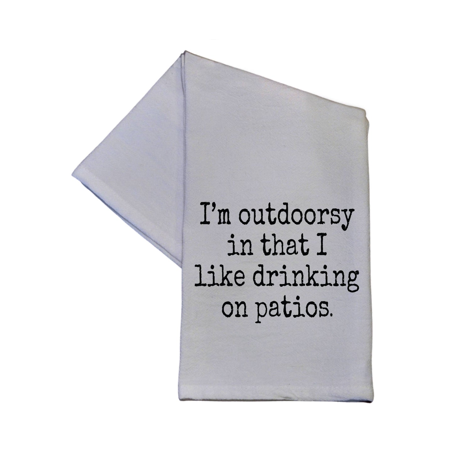 "I'm Outdoorsy I Like Drinking" Tea Towel