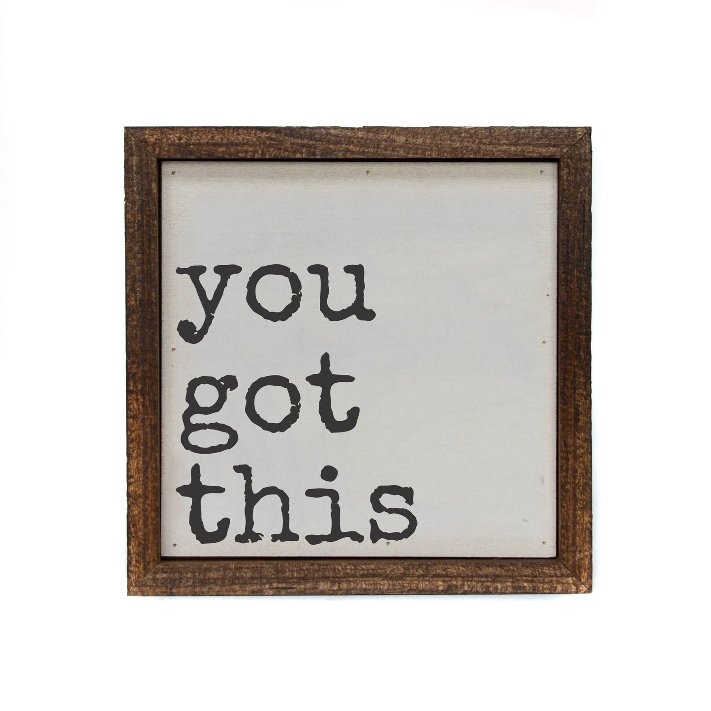 "You Got This" Sign