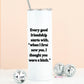 Every Good Friendship Funny Stainless Steel Tall Travel Cup