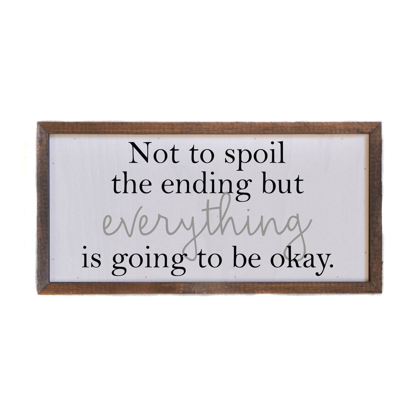 "Not To Spoil The Ending" Sign